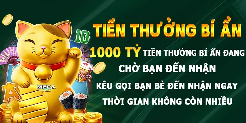 Tiền thưởng bí ẩn mang đến bất ngờ hấp dẫn cho người chơi mới